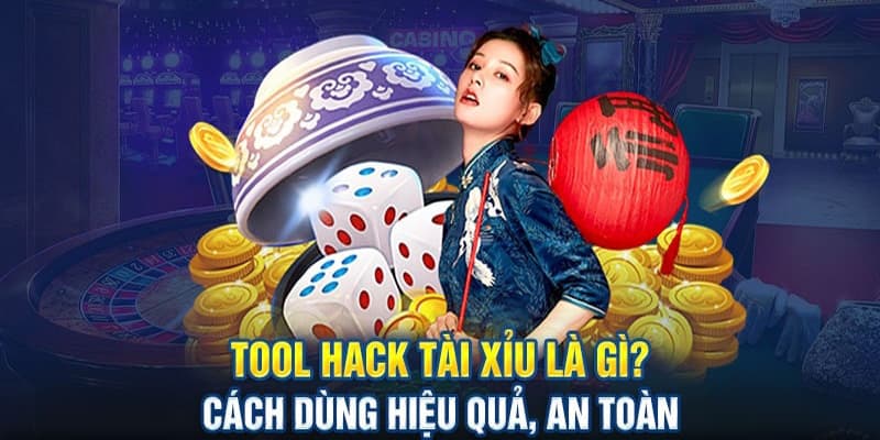 Tool hack tài xỉu Tool hack tài xỉu là gì?