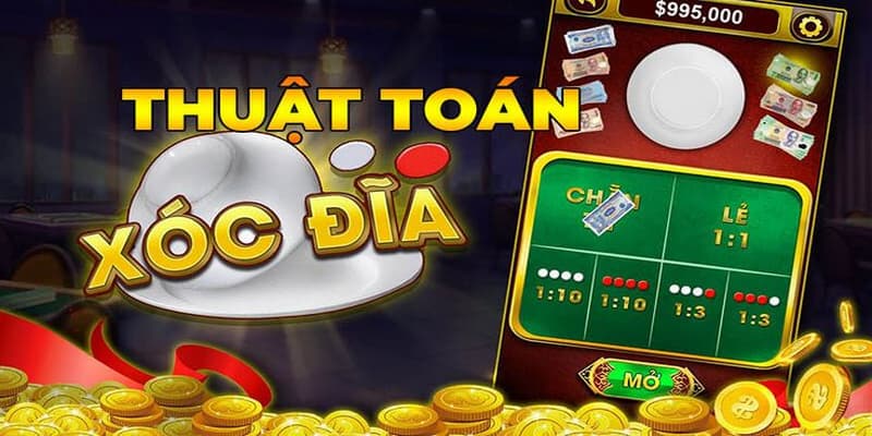 Thuật toán xóc đĩa Thuật toán xóc đĩa tại sao cần nắm rõ?